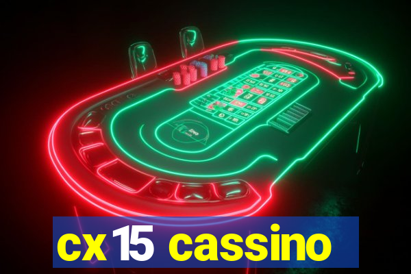 cx15 cassino